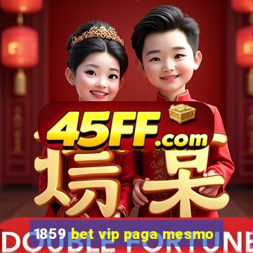 1859 bet vip paga mesmo